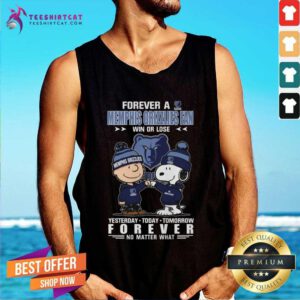 Good A Memphis Grizzlies Fan Yesterday Today Tomorrow Forever Tank-top