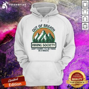 Good Out Of Breath Hiking Society Hoodie