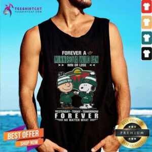 Happy A Minnesota Wild Fan Yesterday Today Tomorrow Forever Tank-top