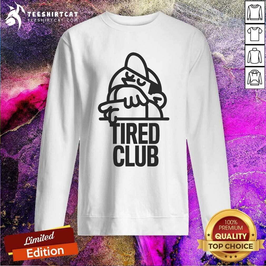 Hot Tired Club Sweatshirt
