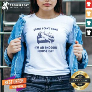 Hot Vintage Sorry I Can't Come I'm An Indoor House Cat V-neck