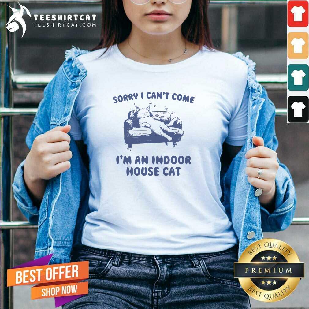 Hot Vintage Sorry I Can't Come I'm An Indoor House Cat V-neck