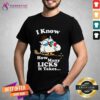 Nice I Know How Many Licks It Takes T-Shirt
