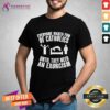 Official Everyone Makes Fun Of Catholics Until They Need An Exorcism T-Shirt