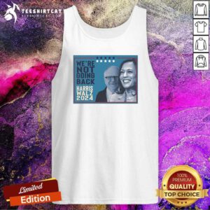 Official Kamala Harris Walz VP Freedom Team We’re Not Going Back Tank-top