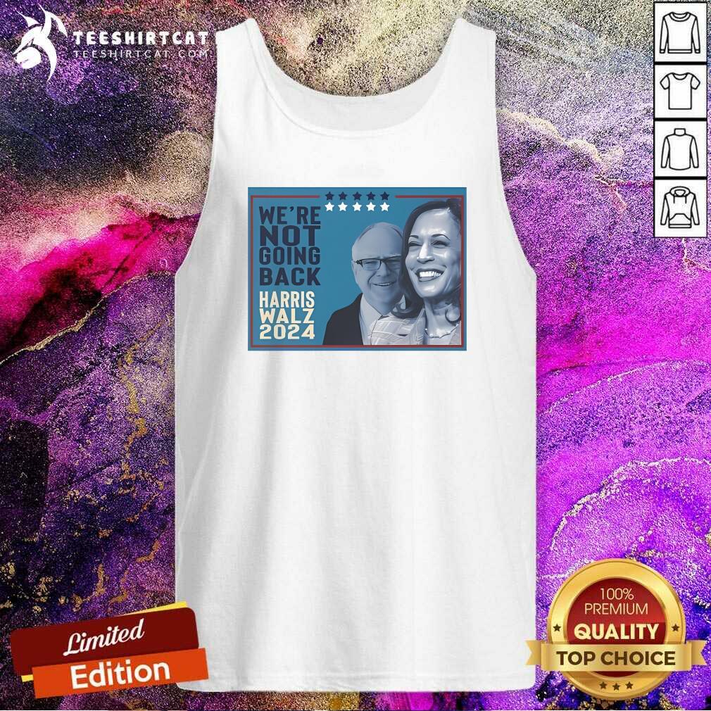 Official Kamala Harris Walz VP Freedom Team We’re Not Going Back Tank-top