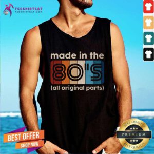 Official Made In The 80's All Original Parts Tank-top