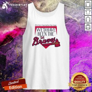 Official Morgan Wallen We'd Have Been The 98 Braves Tank-top