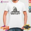 Official Please Don't Tread On Me I'll Cum T-Shirt