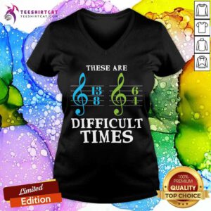 Official These Are Difficult Times V-neck