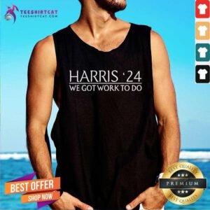 Premium Harris 24 We Got Work To Do Tank-top