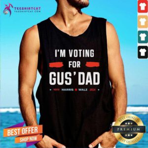 Premium I’m Voting For Gus’ Dad Vote Harris Walz 2024 Tank-top