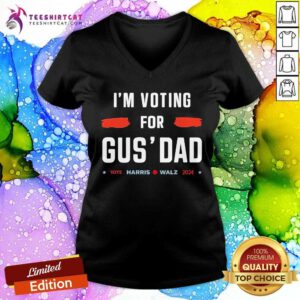 Premium I’m Voting For Gus’ Dad Vote Harris Walz 2024 V-neck