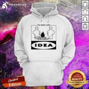 Premium You Were A Bad Idea Hoodie