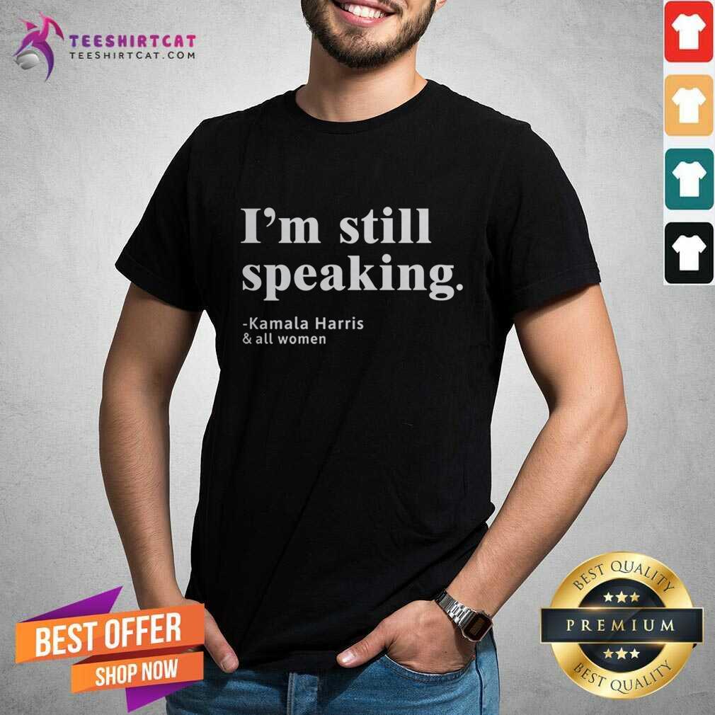 Pretty Kalama Harris I'm Still Speaking T-Shirt