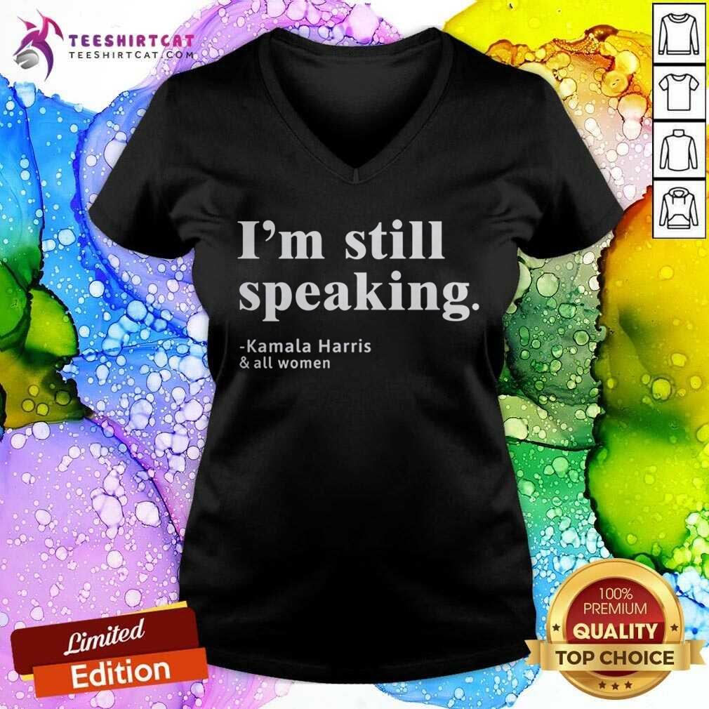 Pretty Kalama Harris I'm Still Speaking V-neck