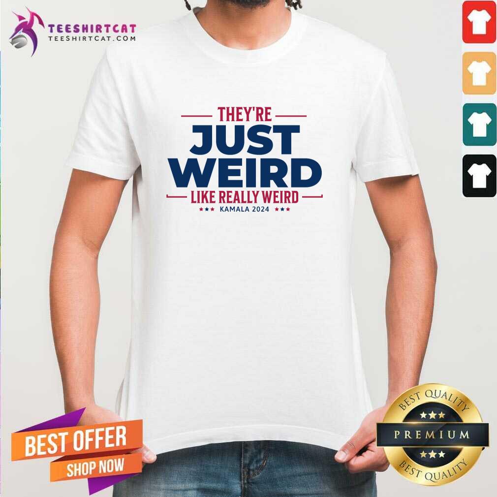 Top They're Just Weird Kalama Harris 2024 T-Shirt