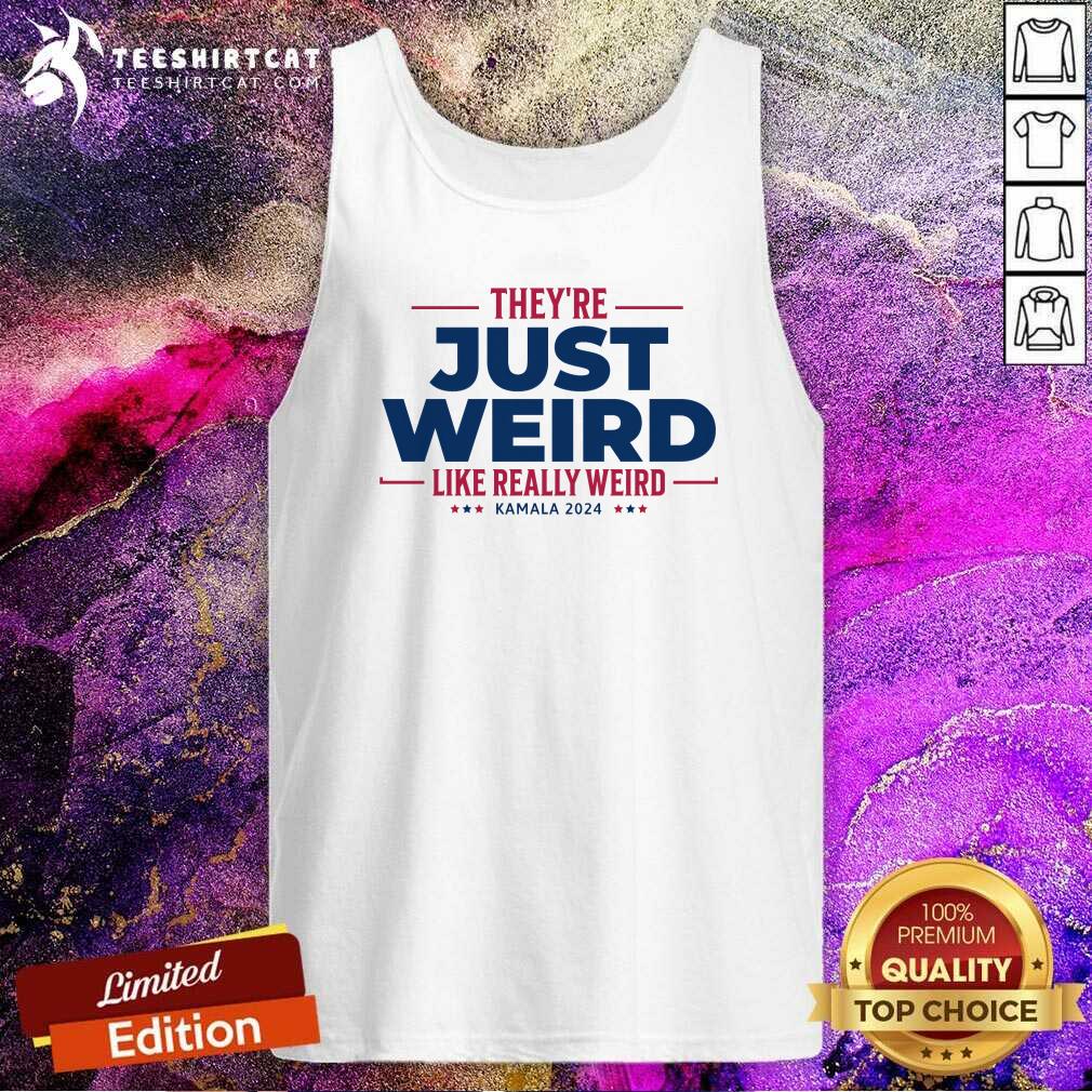 Top They're Just Weird Kalama Harris 2024 Tank-top