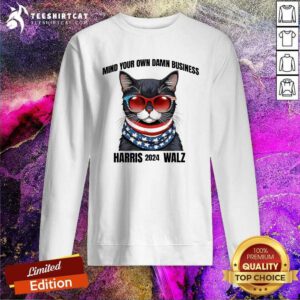 Top Waltz Mind Your Own Damn Business President Harris Walz 2024 Sweatshirt