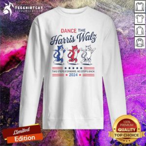 Awesome Kamala Harris Walz 2024 Walz Dance 2 Steps Forward Sweatshirt