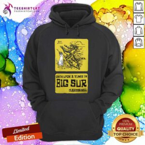 Awesome Once Upon A Time In Big Sur Clarissa Bell Hoodie