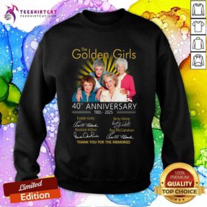 Awesome The Golden Girls 40th Anniversary 1985-2025 Sweatshirt