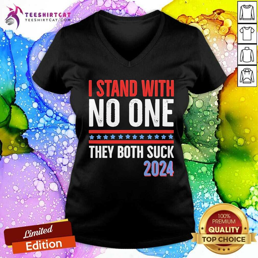 Funny I Stand With No One They Both Suck 2024 V-neck