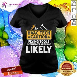 Good HVAC Tech Caution Flying Tools Technician V-neck