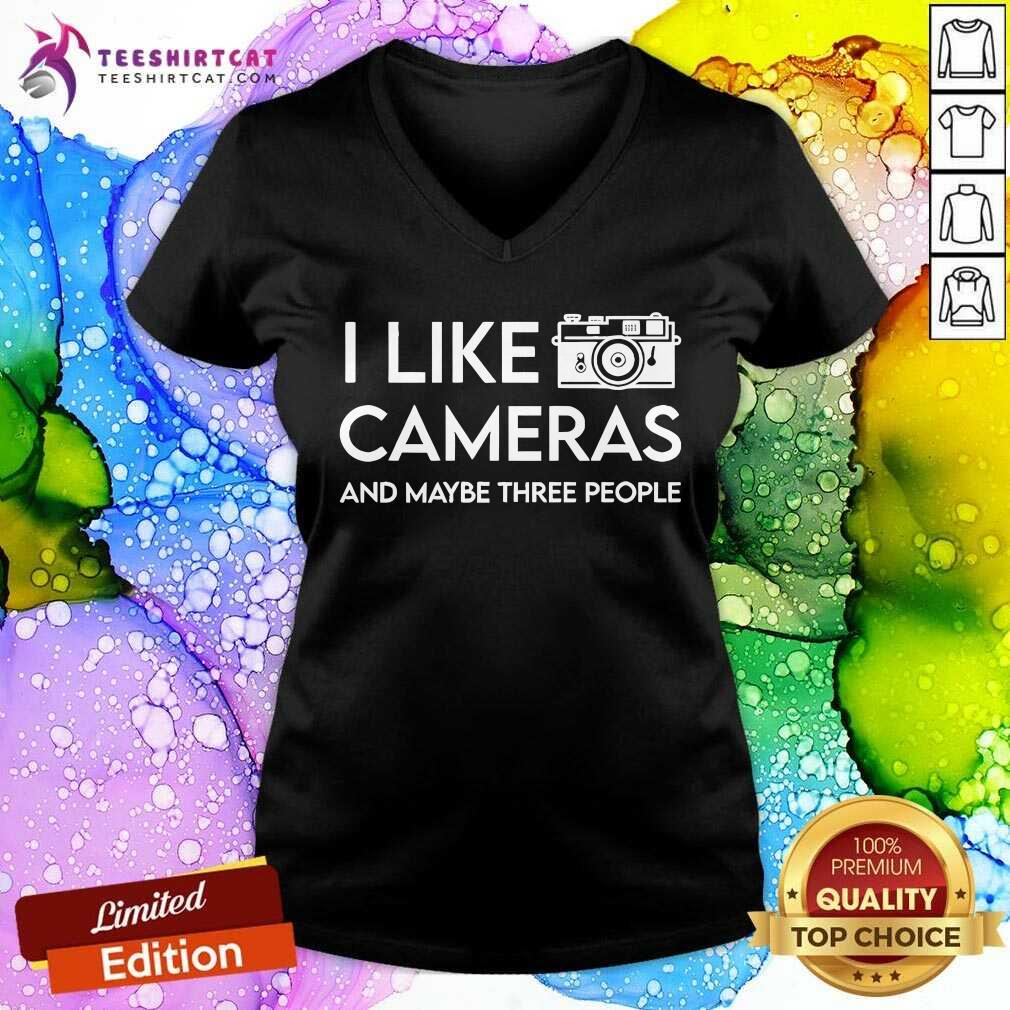 Good I Like Cameras And Maybe Three People V-neck