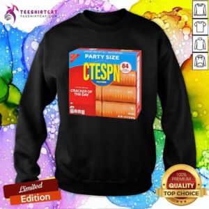 Good Party Size Ctespn Cracker Of The Day Sweatshirt