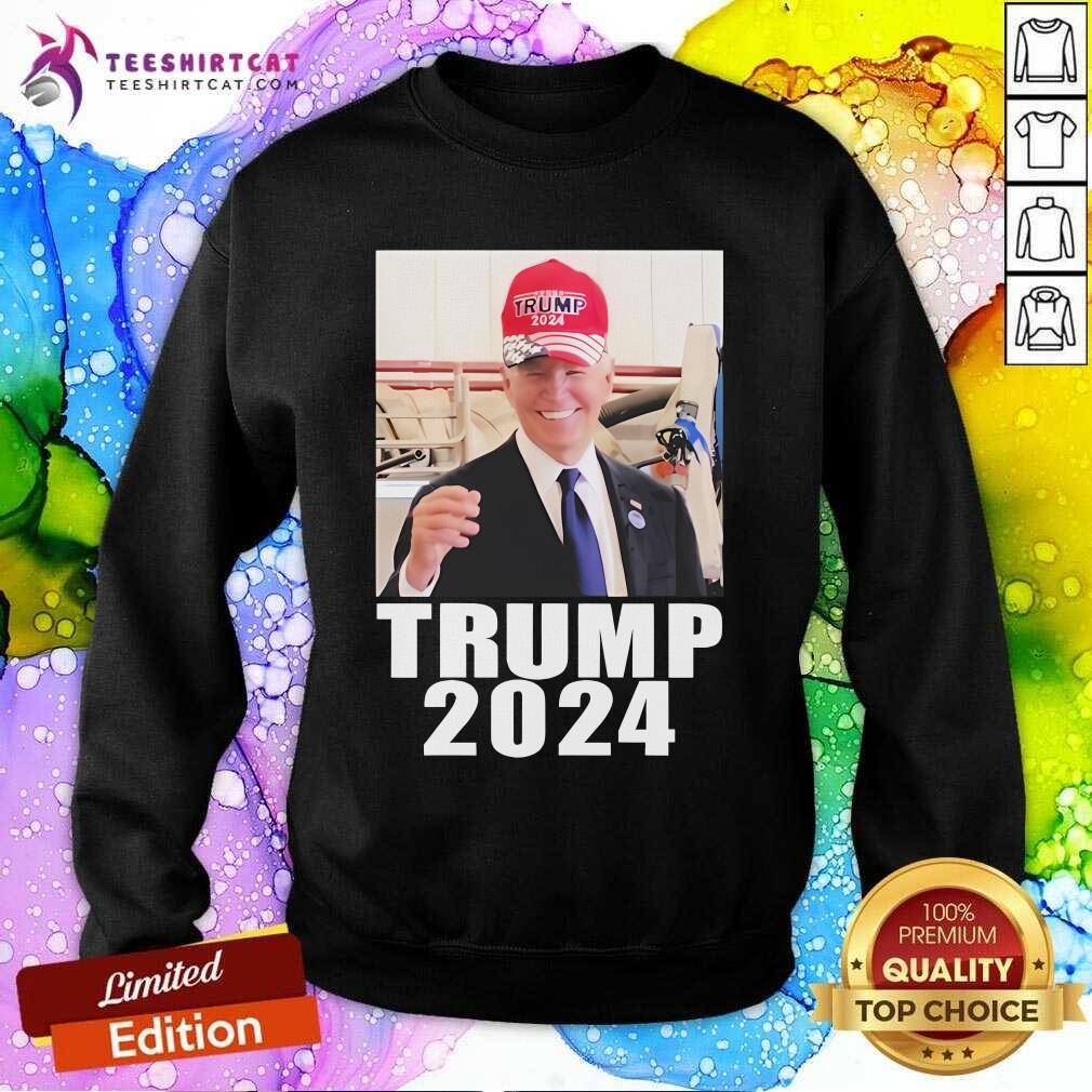Hot Joe Biden Trump 2024 Hat Sweatshirt