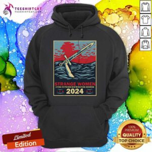 Hot Strange Women Lying In Ponds Distributing Swords 2024 Hoodie