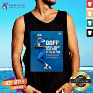Nice Detroit Lions Goff 22nd-Straight Home Game With A Td Pass Tank-top