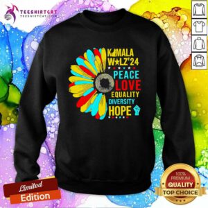 Nice Kamala Walz 24 Peace Love Aquality Diversity Hope Sweatshirt