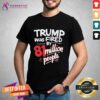 Official Kamala Harris Trump Was Fired By 81 Million People T-Shirt