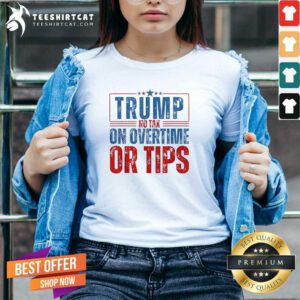 Official Trump No Tax On Overtime Or Tips V-neck