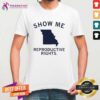 Premium Show Me Reproductive Rights T-Shirt