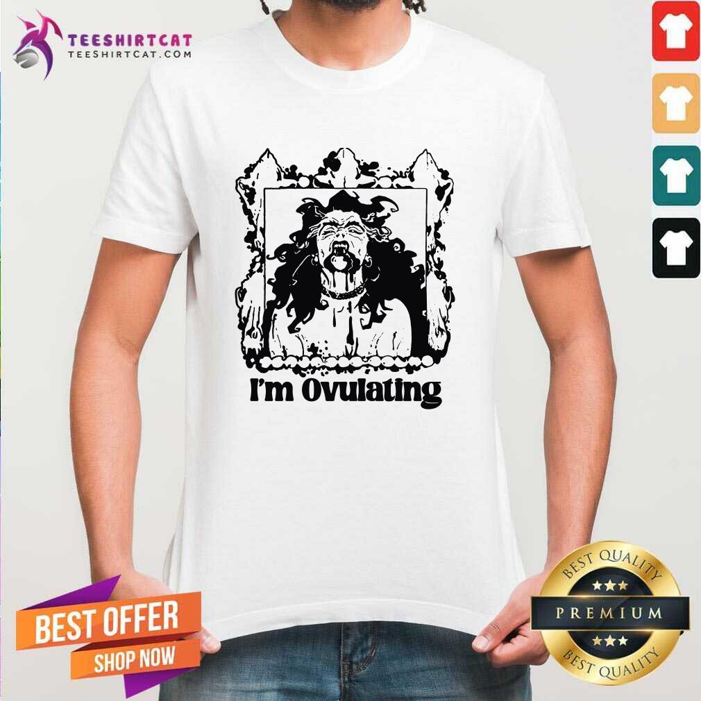 Premium Vampire I'm Ovulating T-Shirt