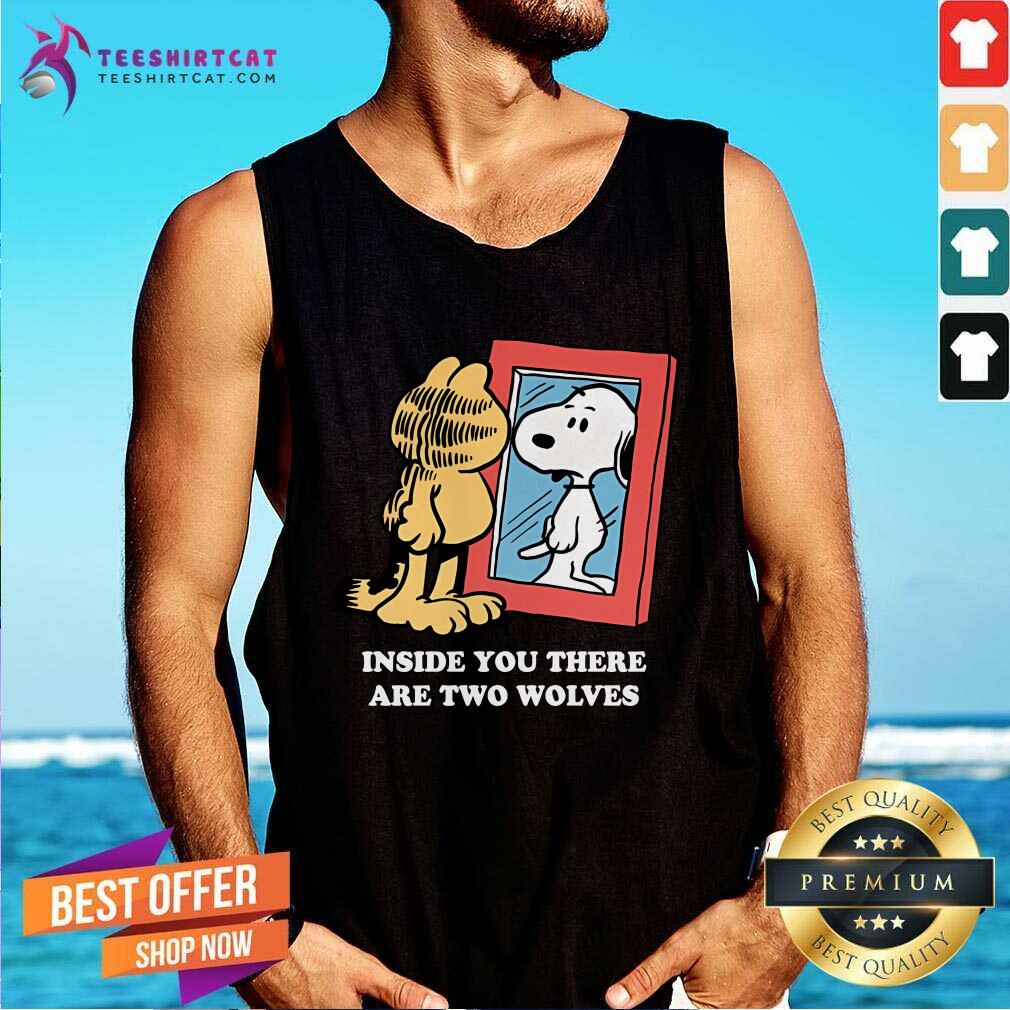 Pretty Garfield Inside You There Are Two Wolves Snoopy Tank-top