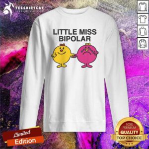 Pretty Little Miss Bipolar Sweatshirt
