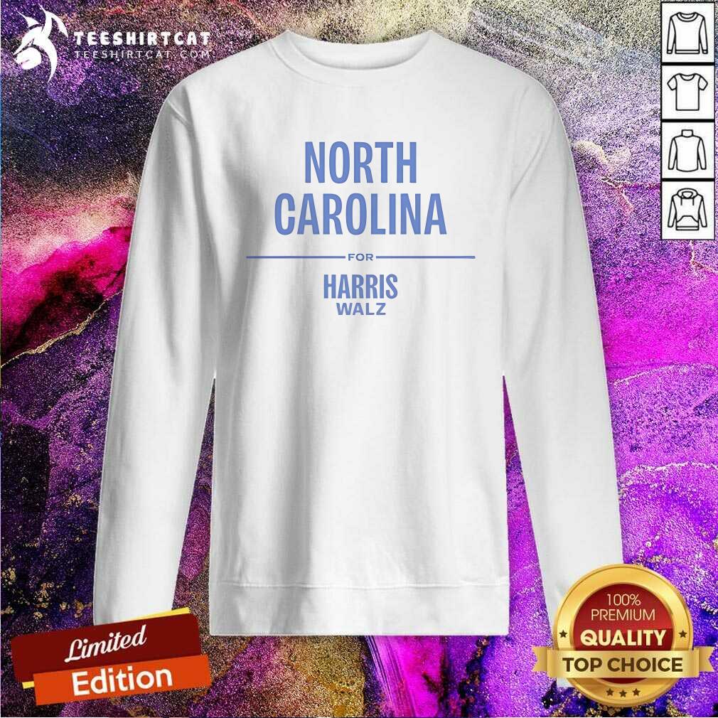 Pretty North Carolina For Harris Walz Sweatshirt