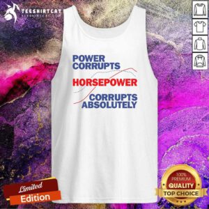 Pretty Power Corrupts Horsepower Lord Action II Tank-top