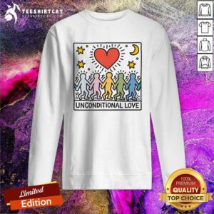 Pretty Unconditional Love World Peace Sweatshirt