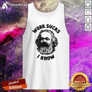 Pretty Work Sucks I Know Tank-top