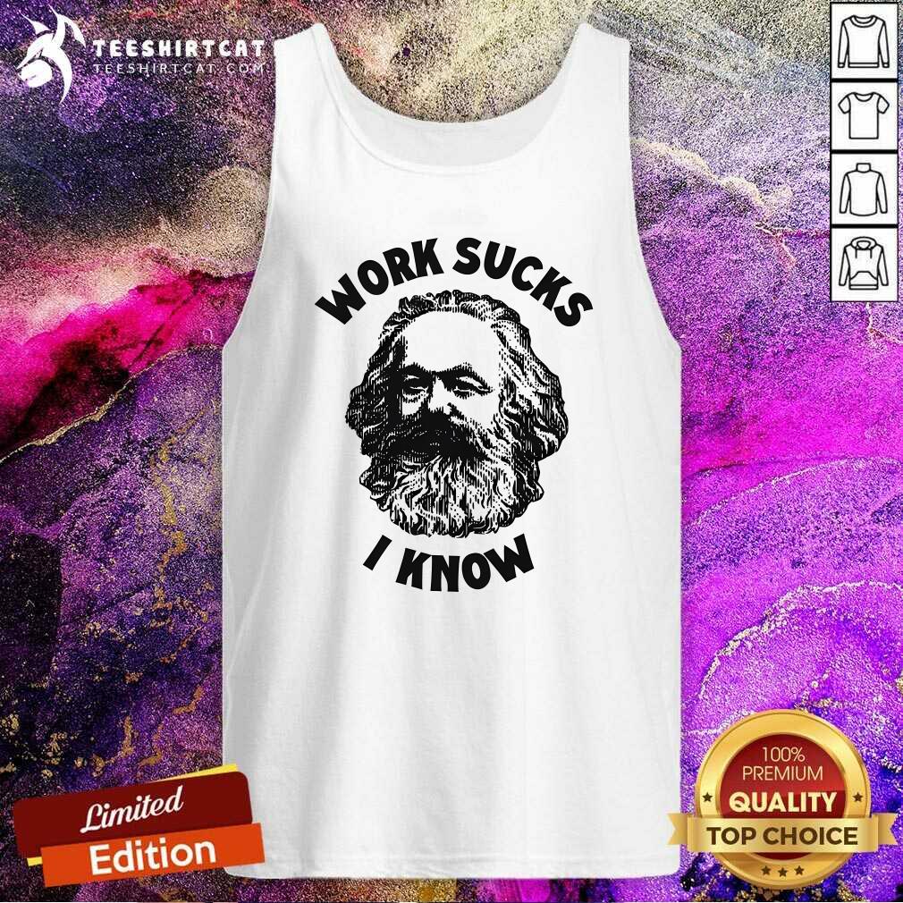 Pretty Work Sucks I Know Tank-top
