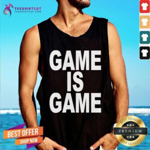 Top Joey Valence Wearing Game Is Game Tank-top