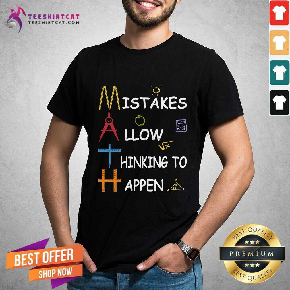 Top Mistakes Allow Thinking To Happen Math T-Shirt