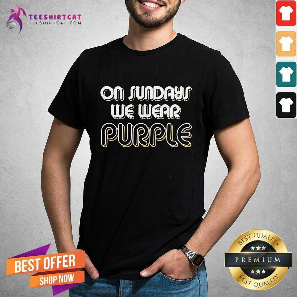 Top On Sundays We Wear Purple T-Shirt