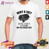 Top Why A V8 Because 2 Liters Is A Soft Drink Not An Engine Size T-Shirt