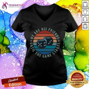 Awesome Friends Until The Game Starts Dice Sunset V-neck